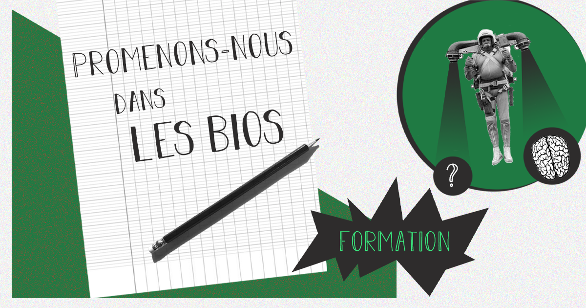 Promenons-nous dans les bios