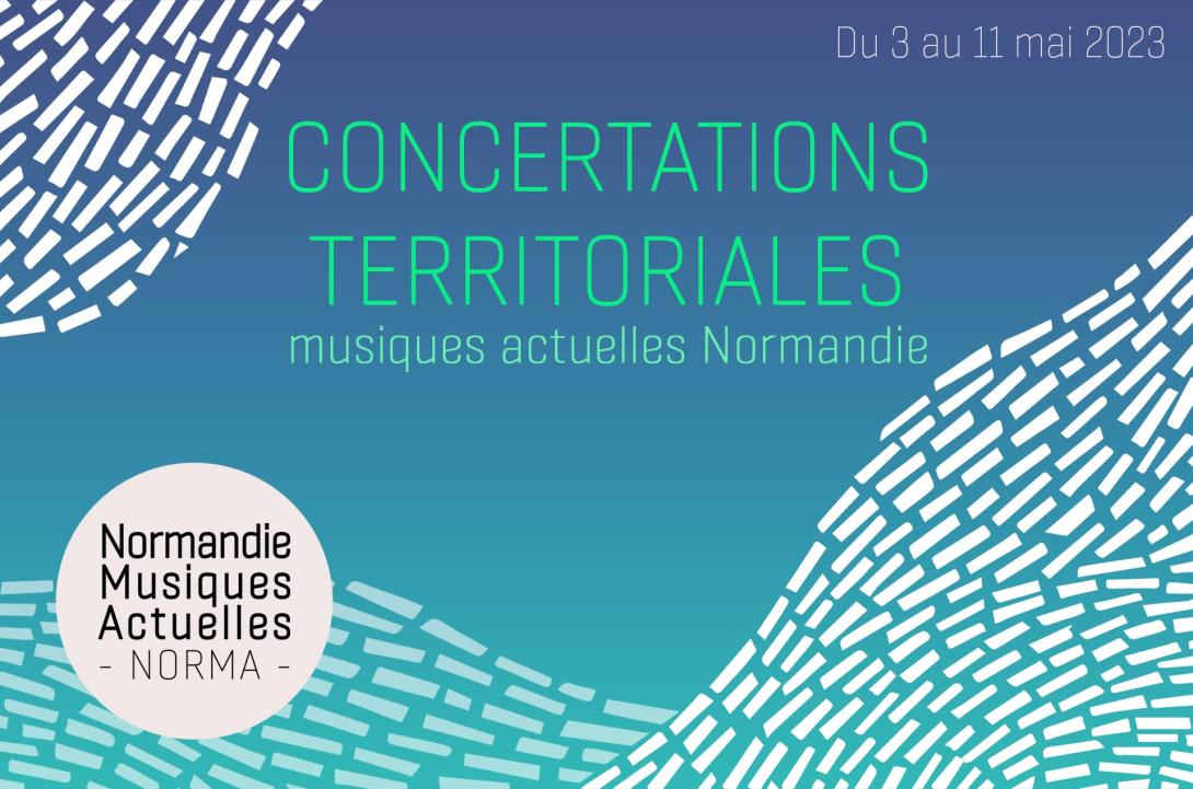Les concertations territoriales des musiques actuelles – NORMANDIE