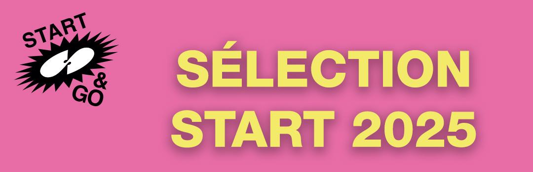 Sélection START 2025